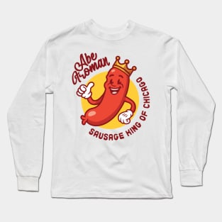 Abe Froman, Sausage King of Chicago Long Sleeve T-Shirt